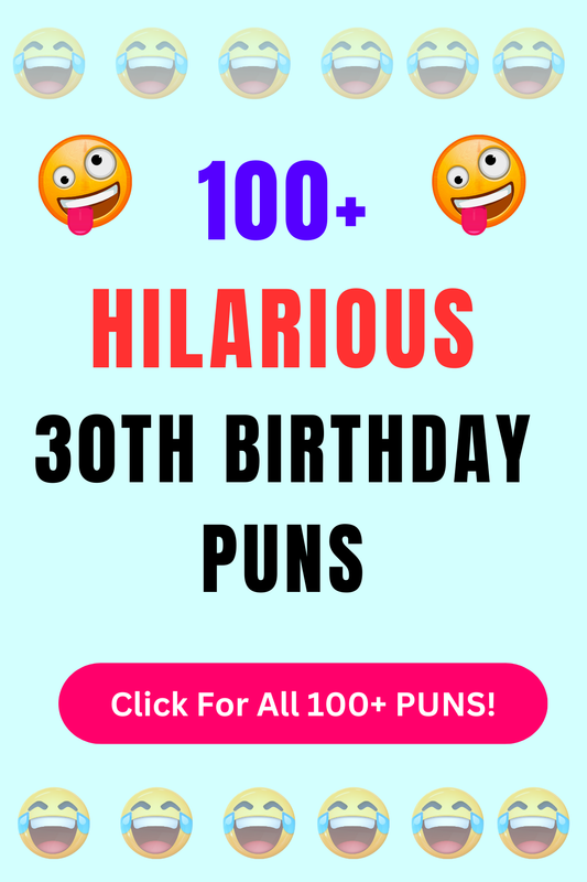 Top 50+ Best 30Th Birthday Puns