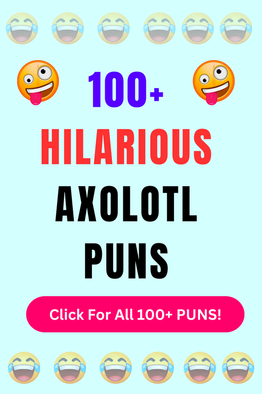 Top 50+ Best Axolotl Puns