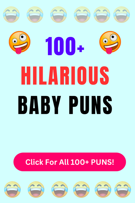 Top 50+ Best Baby Puns