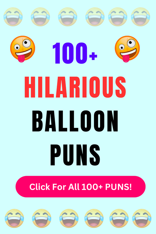 Top 50+ Best Balloon Puns