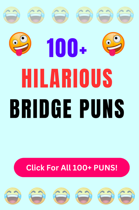 Top 50+ Best Bridge Puns