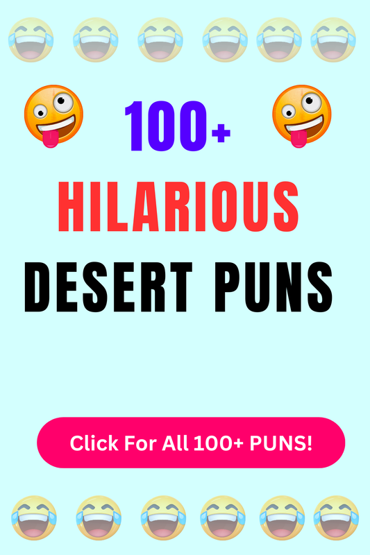 Top 50+ Best Desert Puns