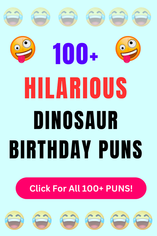 Top 50+ Best Dinosaur Birthday Puns