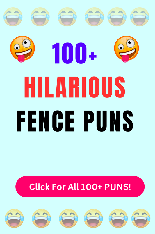 Top 50+ Best Fence Puns