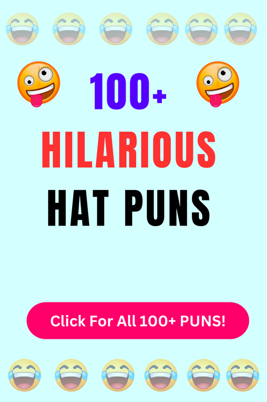 Top 50+ Best Hat Puns