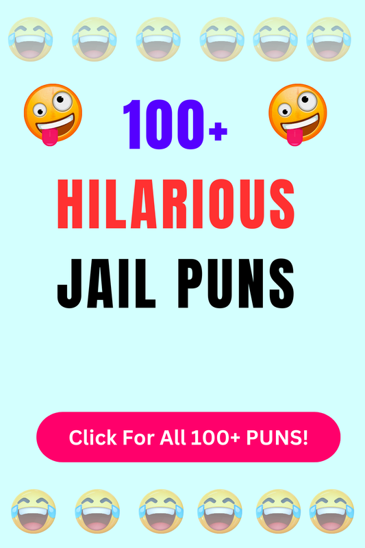 Top 50+ Best Jail Puns