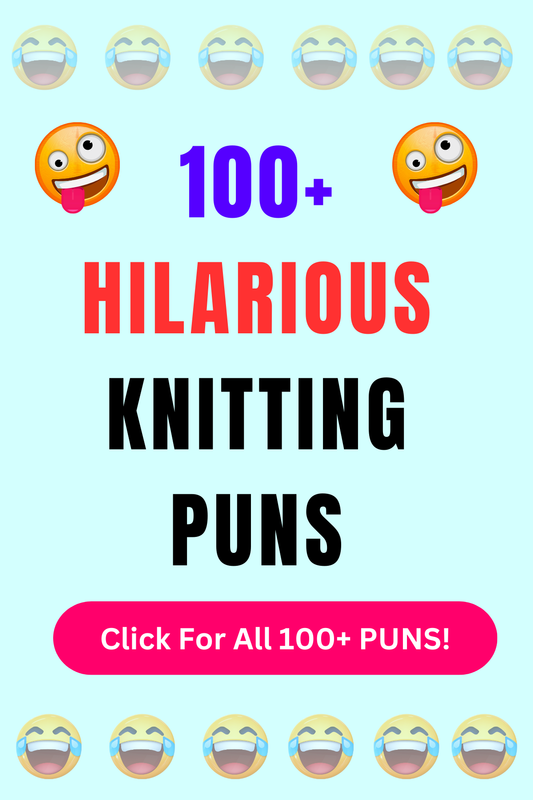 Top 50+ Best Knitting Puns