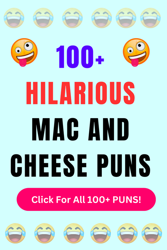 Top 50+ Best Mac And Cheese Puns