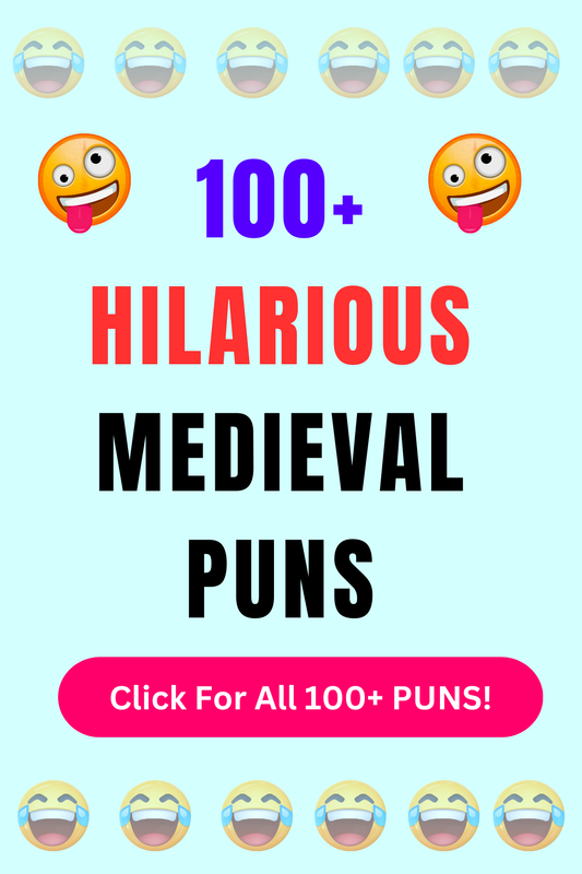 Top 50+ Best Medieval Puns