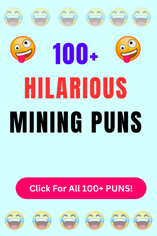 Top 50+ Best Mining Puns