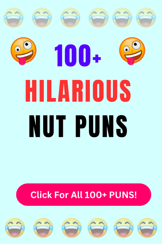 Top 50+ Best Nut Puns