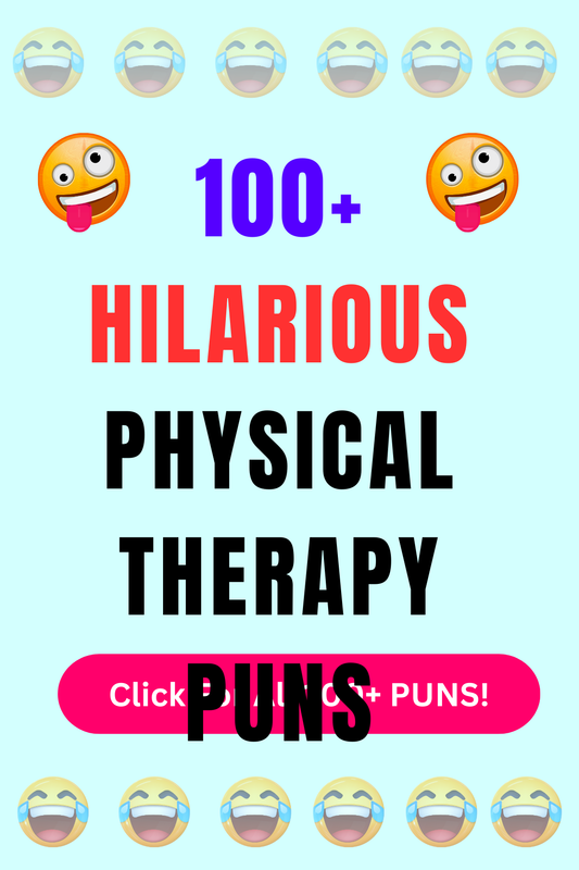 Top 50+ Best Physical Therapy Puns