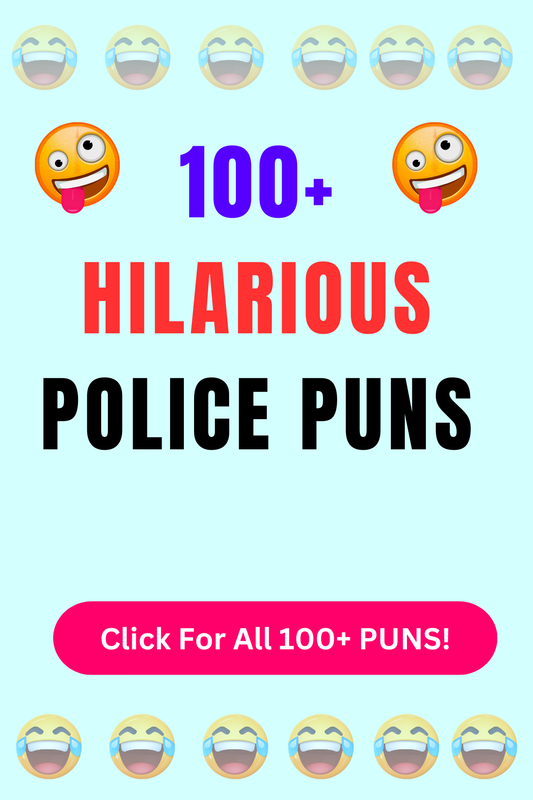 Top 50+ Best Police Puns