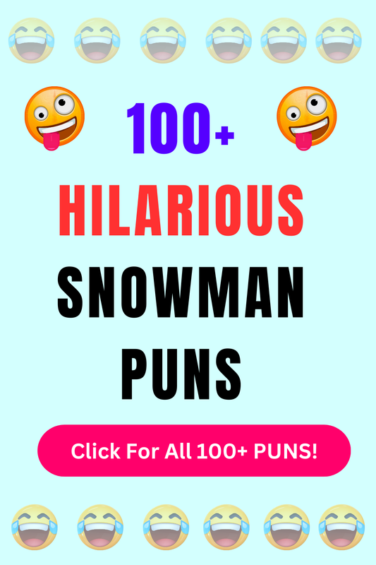 Top 50+ Best Snowman Puns
