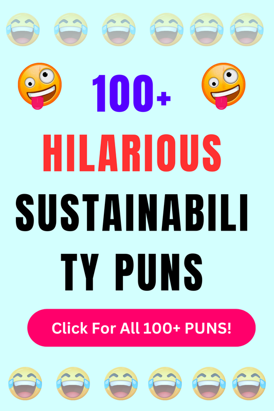 Top 50+ Best Sustainability Puns