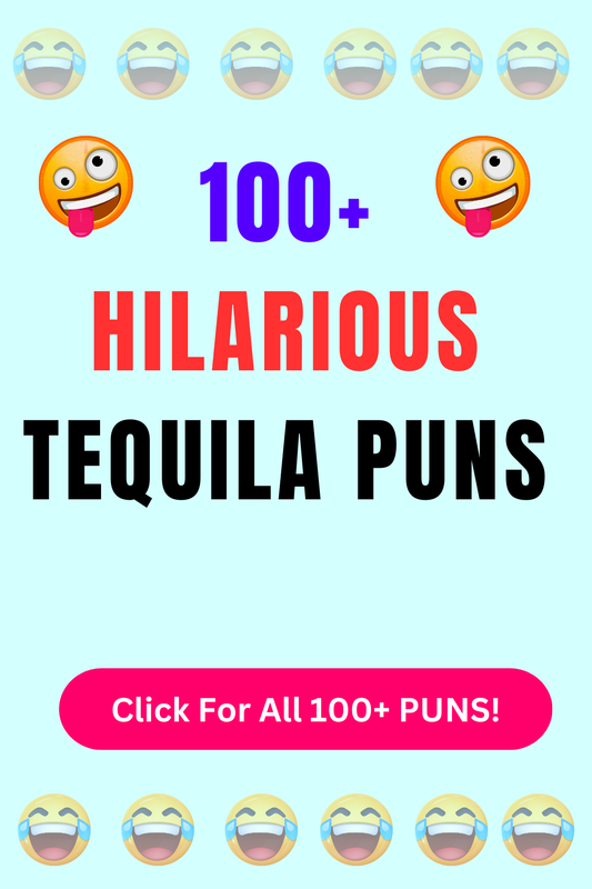 Top 50+ Best Tequila Puns