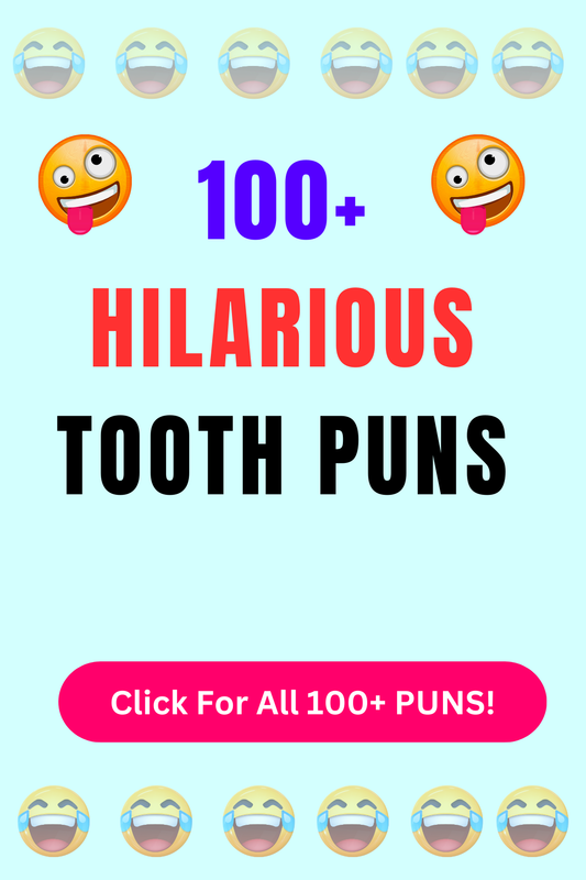 Top 50+ Best Tooth Puns