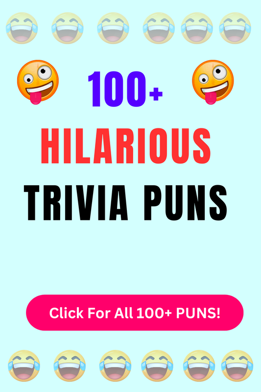 Top 50+ Best Trivia Puns