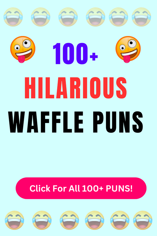 Top 50+ Best Waffle Puns